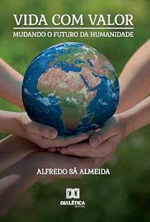 Livro Vida com Valor: Mudando o Futuro da Humanidade