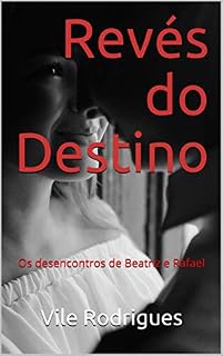 Livro Revés do Destino: Os desencontros de Beatriz e Rafael