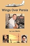 Wings over Persia by Lou Martin