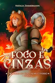 Livro Fogo e Cinzas (Crônicas do Fogo & Multiverso Livro 2)