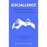 Sociallence: Mastering the Art of Social Excellence