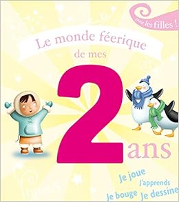 Amazon Fr Le Monde Feerique De Mes 2 Ans Pour Les Filles Amiot Karine Marie Quentrec Marie Gautier Vanessa Livres Amazon Fr Le Monde Feerique De Mes 2 Ans Pour Les Filles Amiot Karine Marie Quentrec Marie Gautier Vanessa Livres