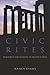 Civic Rites: Democracy and Religion in Ancient Athens by 