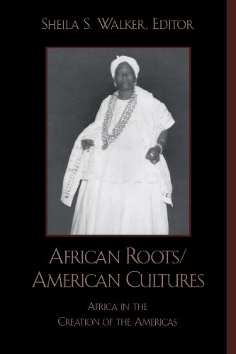 Download African Roots/American Cultures: Africa in the Creation of the Americas Download African Roots/American Cultures: Africa in the Creation of the Americas