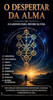 Livro O Despertar da Alma : Os Segredos da Cabala e a Jornada pela Árvore da Vida, do autoconhecimento e a espiritualidade.