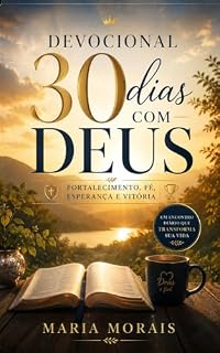 Livro Devocional 30 dias com Deus: Fortalecimento, Fé, Esperança e Vitória