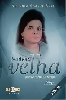 Livro Senhora Velha: poesia além do tempo