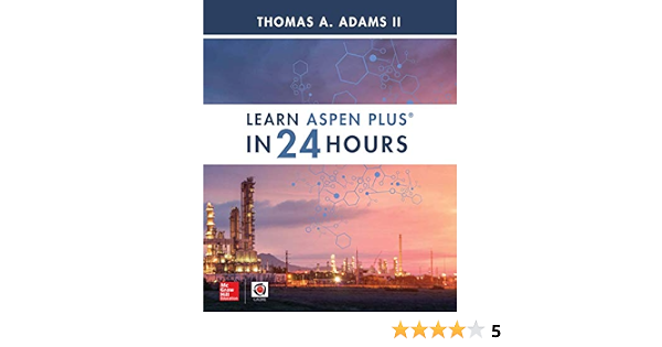 Amazon Com Learn Aspen Plus In 24 Hours Adams Thomas Libros