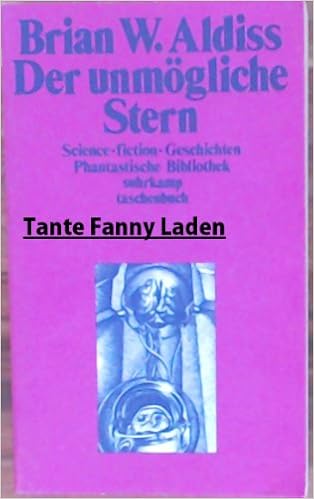 Brian W. Aldiss - Der unmögliche Stern. SF-Erzählungen