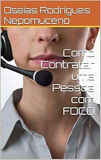 Livro Como Contratar uma Pessoa com FOCO