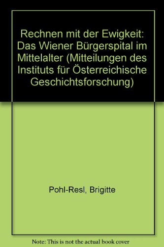 Rechnen Mit Der Ewigkeit Das Wiener Bürgerspital Im - 