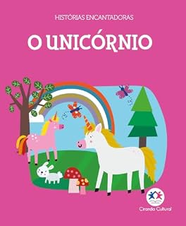 Livro O unicórnio (Histórias encantadoras)