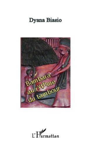 Bambara au rythme du tambour