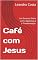 Livro Café com Jesus