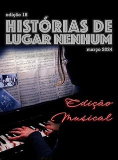 Livro Revista Histórias de Lugar Nenhum: Edição Musical