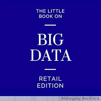 Amazon Com The Little Book On Big Data Understand Retail