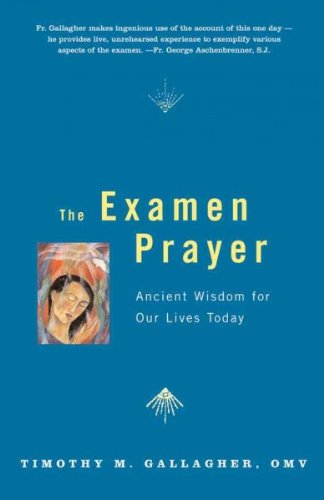 The Examen Prayer : Ignatian Wisdom for Our Liv... B00KEW5VNA Book Cover