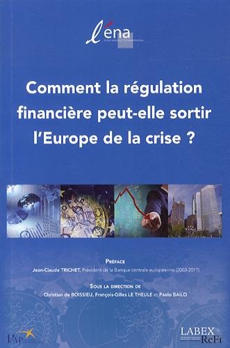 Comment la régulation financière peut-elle sortir l'Europe de la crise ?