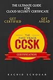 The Fast Track CCSK Certification: The Ultimate Guide for Cloud Certificate