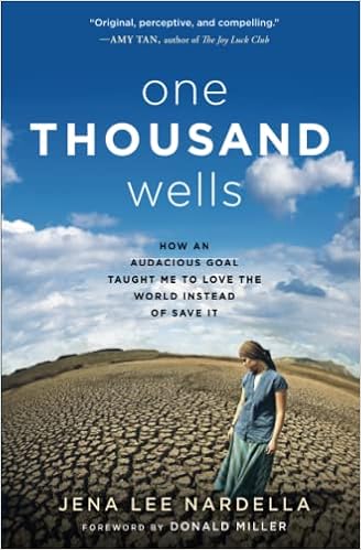 Amazon.com: One Thousand Wells: How An Audacious Goal Taught Me To Love The  World Instead Of Save It: 9781501110191: Nardella, Jena Lee: Books