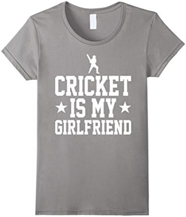 Women's Cricket Is My Girlfriend Funny Shirt Gift Medium Slate