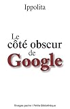 Le côté obscur de Google by