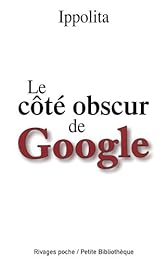 Le  côté obscur de Google