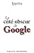 Le côté obscur de Google by