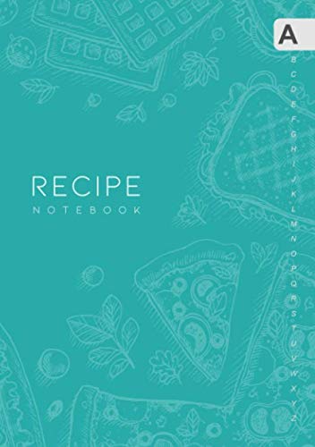 Recipe Notebook: A5 Small Recipe Book to Write In with Alphabetical Tabs | Your Own Favorite Menu Journal | Pizza Sandwich Design Teal