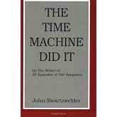 The Time Machine Did It