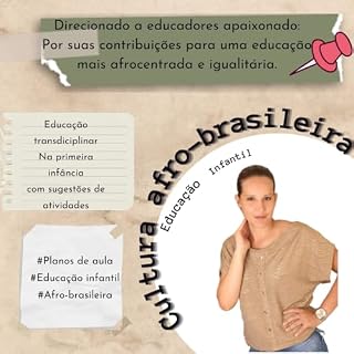 Livro Desvendando Saberes: Transdisciplinaridade na Educação Infantil - Celebrando a Cultura Afro-Brasileira