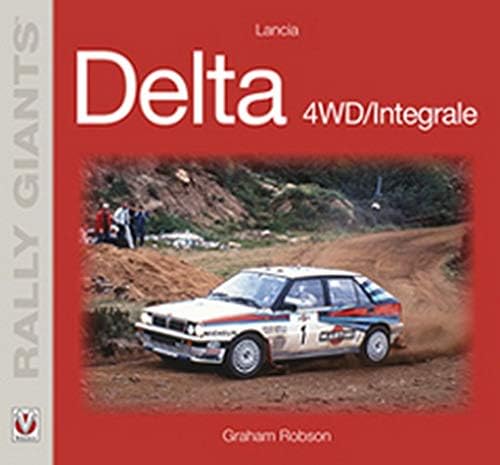 Lancia Delta 4X4/Integrale (Rally Giants) Paperback – August 1, 2010