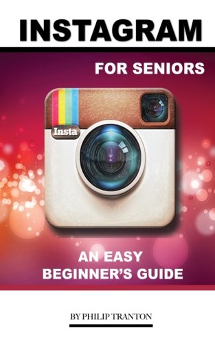 Instagram for Seniors: An Easy Beginner's Guide