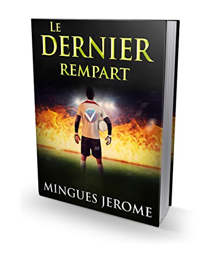 Le dernier rempart (French Edition) by Jérôme Minguès