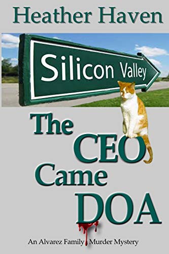 The CEO Came DOA (The Alvarez Family Murder Mysteries)