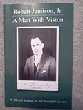 Paperback Robert Jemison, Jr. : A Man with Vision by Jr. Elbert S. Jemison (2005-05-04) Book