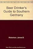 A Beer Drinker's Guide to Southern Germany by
