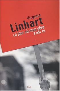 Le jour où mon père s'est tu - Virginie Linhart - Babelio