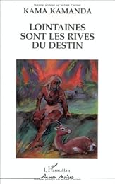 Lointaines sont les rives du destin