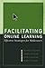 Facilitating Online Learning: Effective Strategies for Moderators