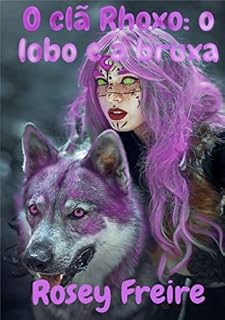 Livro O clã Rhoxo: O lobo e a bruxa (Apenas UM)