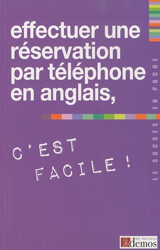 Effectuer une réservation téléphonique en anglais, c'est possible !