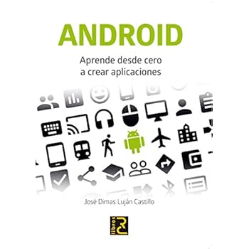 ANDROID. Aprende desde cero a crear aplicaciones