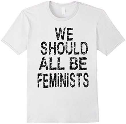 Mens We should all be feminists shirts Medium White