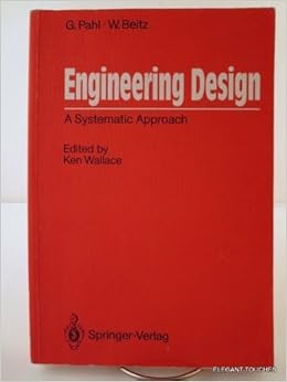 Engineering Design A Systematic Approach By G Pahl 1988 06 01 G Pahl W Beitz Amazon Com Books