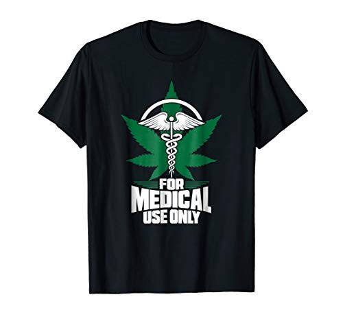 Medical Marijuana Shirt For Medical Use Only Cannabis Weed