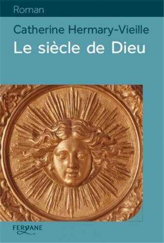Le  siècle de Dieu