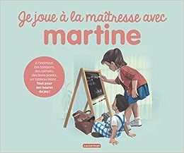Amazon Fr Je Joue A La Maitresse Avec Martine Avec Des Tampons Des Carnets Un Tableau Blanc Et Un Livre Herge Livres