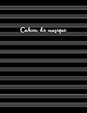 Cahier de musique: Cahier de partitions - Couverture noire (Carnets musicaux) (French Edition) by
