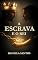 Livro A Escrava e o Rei: Livro 1 Trilogia Correntes da Coroa